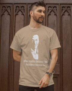 When Injustice Becomes Law T-Shirt