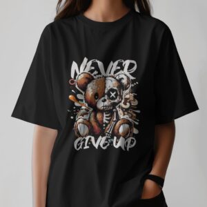 Cute Never Give Up T-Shirt For Women's - Trendy Bear Design