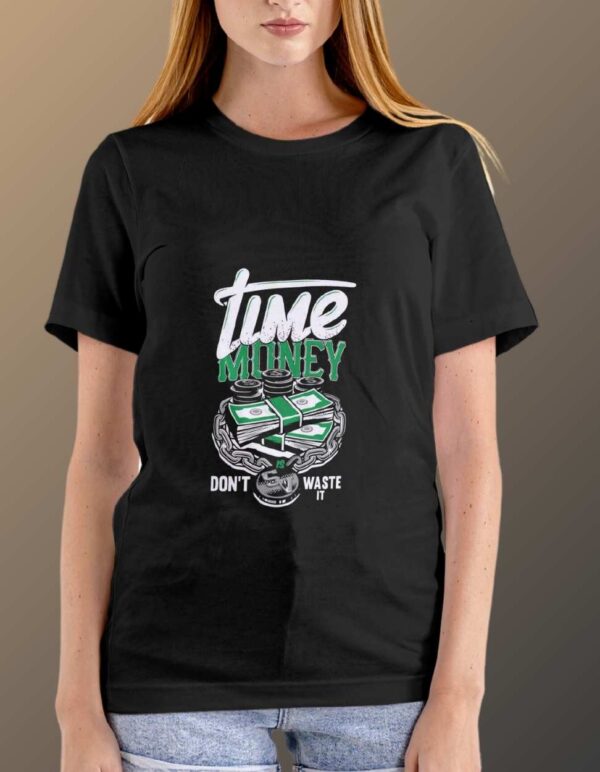 Time is Money T-Shirt (2)